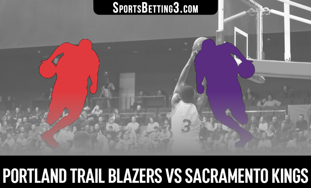 Portland Trail Blazers vs Sacramento Kings Betting Odds