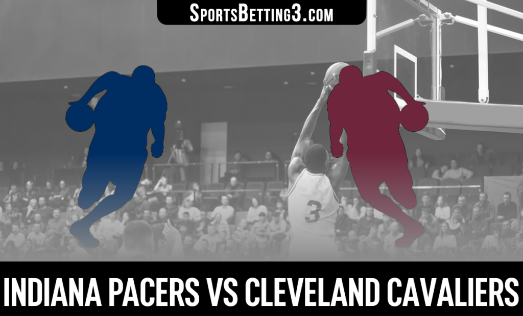 Indiana Pacers vs Cleveland Cavaliers Betting Odds