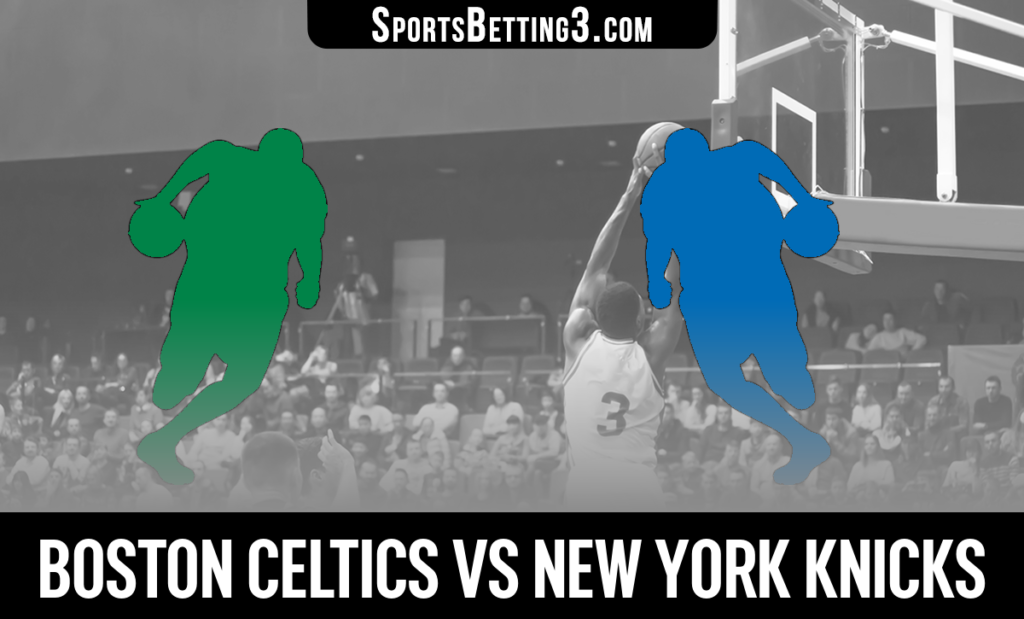 Boston Celtics vs New York Knicks Betting Odds