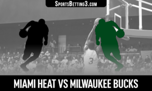 Miami Heat vs Milwaukee Bucks Betting Odds