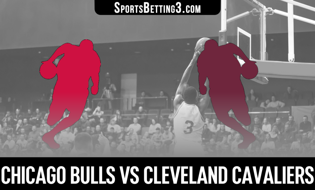 Chicago Bulls vs Cleveland Cavaliers Betting Odds