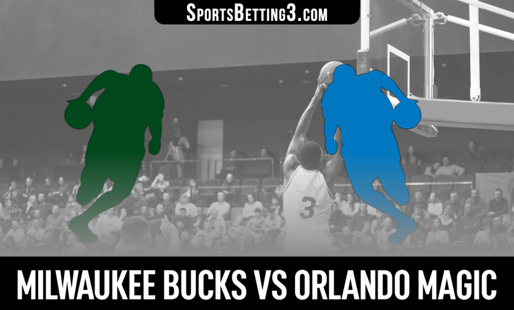 Milwaukee Bucks vs Orlando Magic Betting Odds