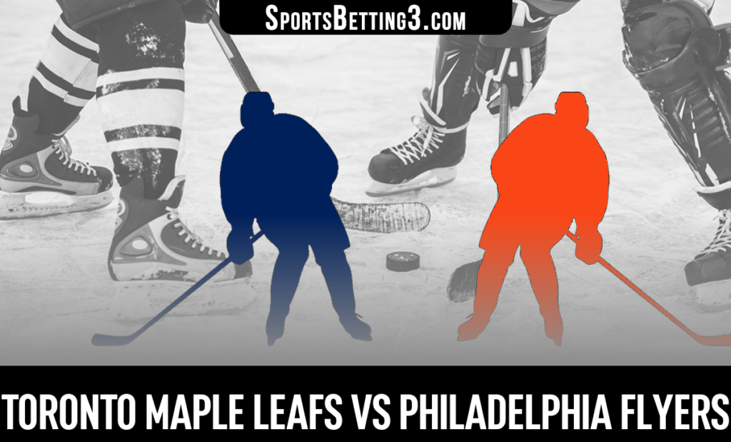 Toronto Maple Leafs vs Philadelphia Flyers Betting Odds