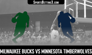 Milwaukee Bucks vs Minnesota Timberwolves Betting Odds