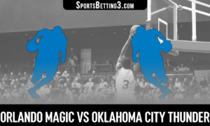 Orlando Magic vs Oklahoma City Thunder Betting Odds