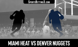Miami Heat vs Denver Nuggets Betting Odds