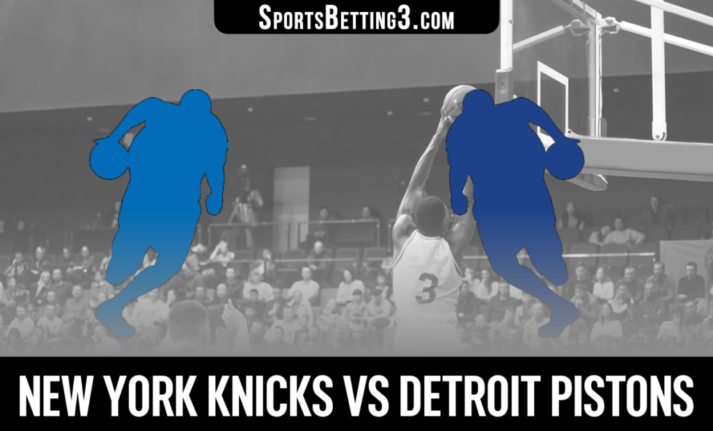 New York Knicks vs Detroit Pistons Betting Odds