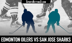 Edmonton Oilers vs San Jose Sharks Betting Odds