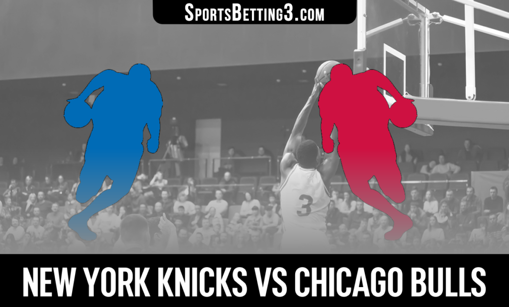 New York Knicks vs Chicago Bulls Betting Odds