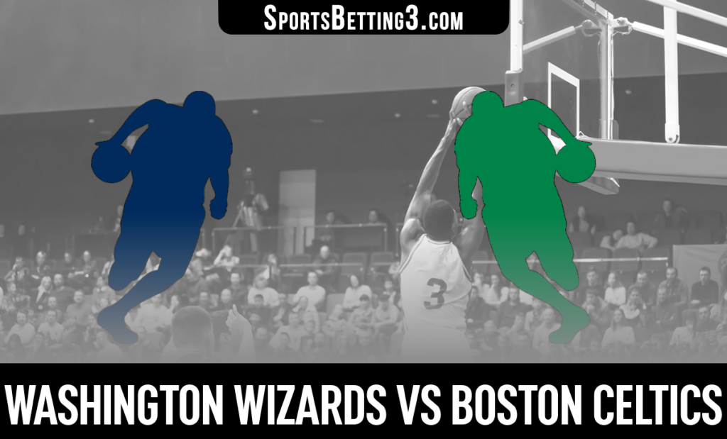 Washington Wizards vs Boston Celtics Betting Odds