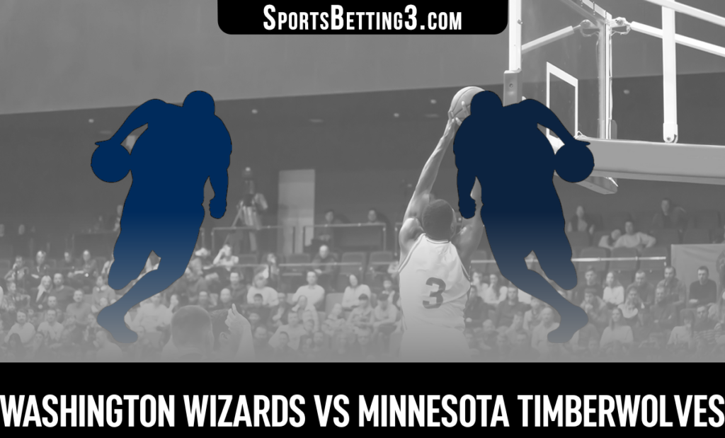 Washington Wizards vs Minnesota Timberwolves Betting Odds