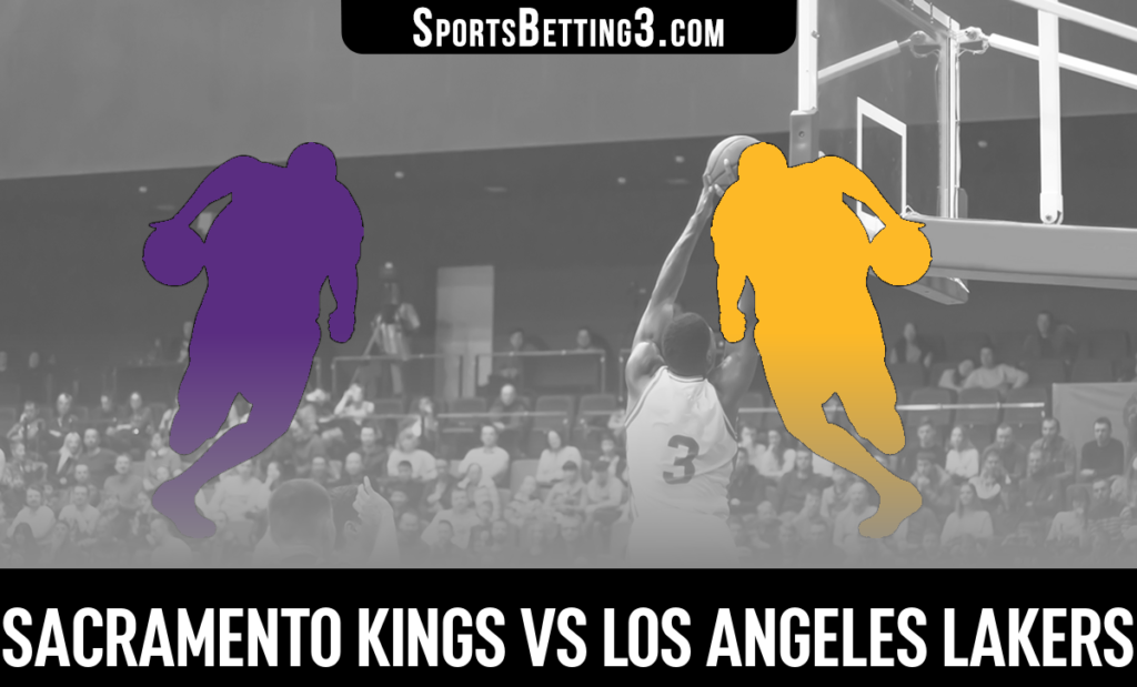 Sacramento Kings vs Los Angeles Lakers Betting Odds