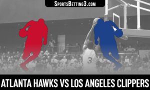 Atlanta Hawks vs Los Angeles Clippers Betting Odds