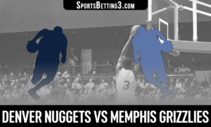Denver Nuggets vs Memphis Grizzlies Betting Odds