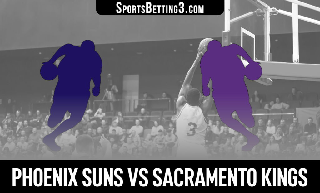 Phoenix Suns vs Sacramento Kings Betting Odds