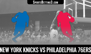 New York Knicks vs Philadelphia 76ers Betting Odds
