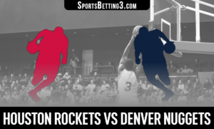 Houston Rockets vs Denver Nuggets Betting Odds