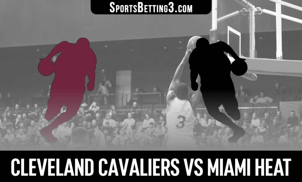 Cleveland Cavaliers vs Miami Heat Betting Odds