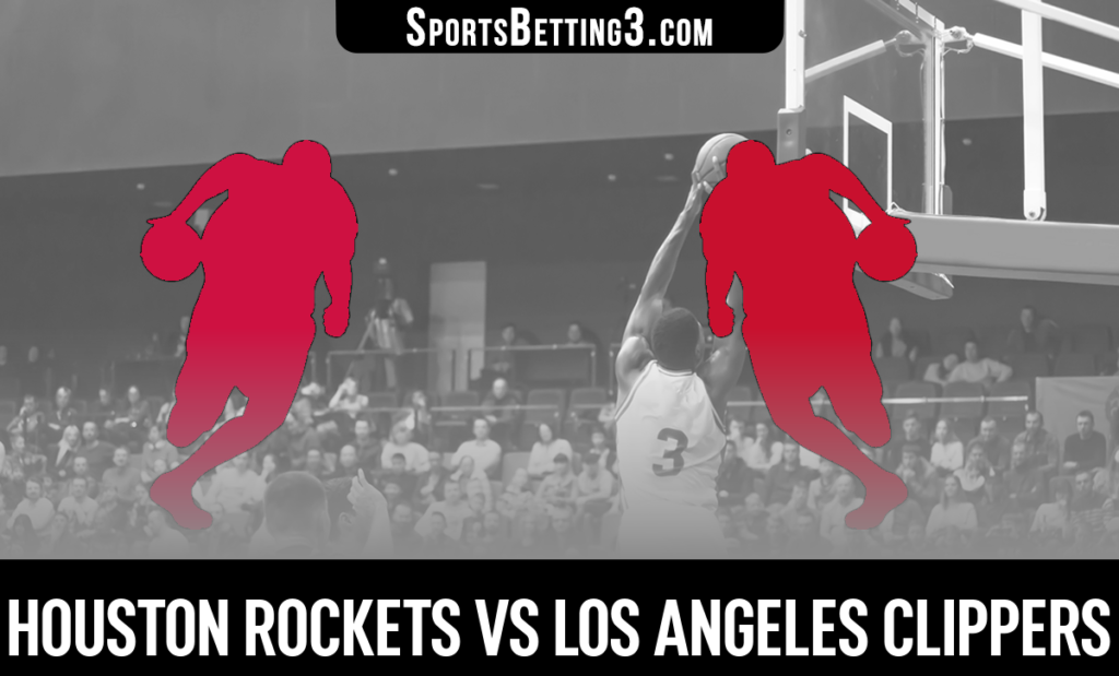 Houston Rockets vs Los Angeles Clippers Betting Odds