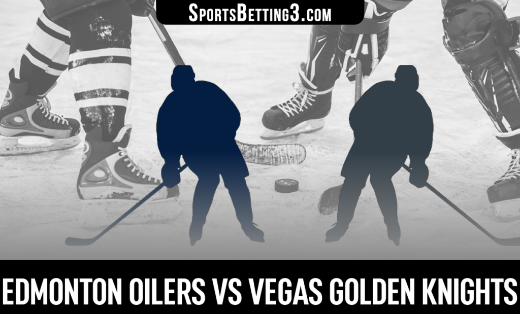 Edmonton Oilers vs Vegas Golden Knights Betting Odds
