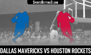 Dallas Mavericks vs Houston Rockets Betting Odds