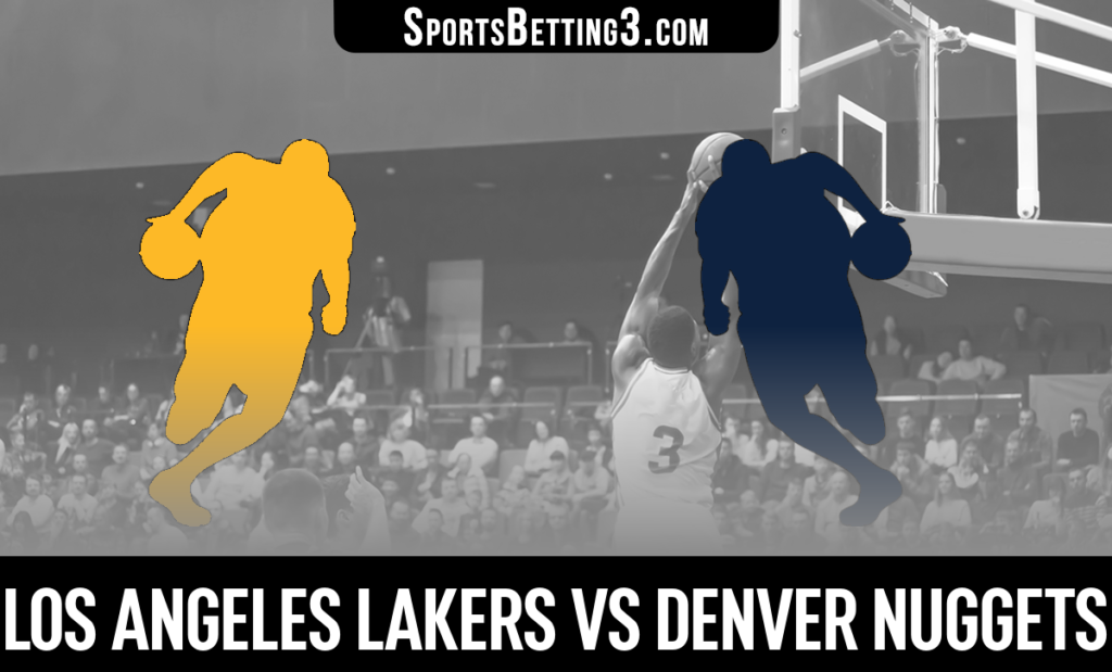 Los Angeles Lakers vs Denver Nuggets Betting Odds
