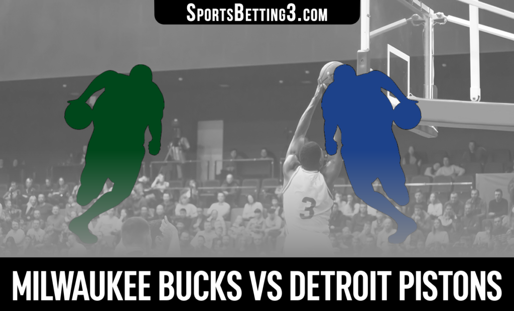 Milwaukee Bucks vs Detroit Pistons Betting Odds