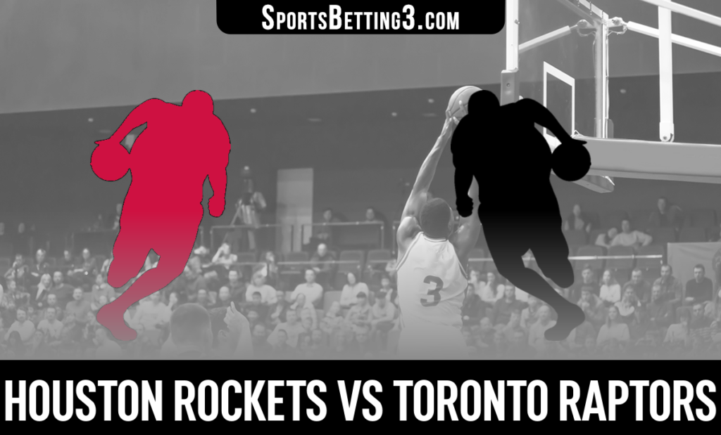 Houston Rockets vs Toronto Raptors Betting Odds