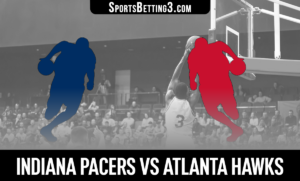 Indiana Pacers vs Atlanta Hawks Betting Odds