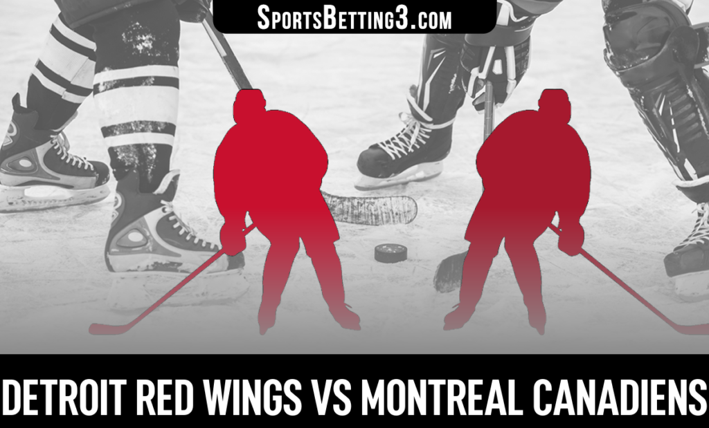 Detroit Red Wings vs Montreal Canadiens Betting Odds