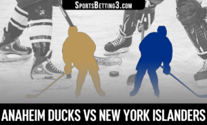 Anaheim Ducks vs New York Islanders Betting Odds