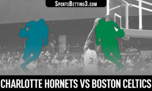 Charlotte Hornets vs Boston Celtics Betting Odds