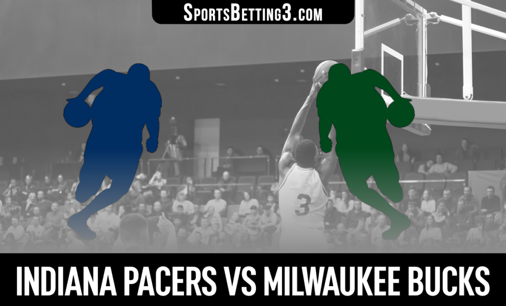 Indiana Pacers vs Milwaukee Bucks Betting Odds