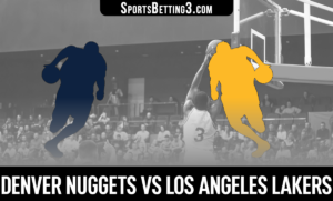 Denver Nuggets vs Los Angeles Lakers Betting Odds