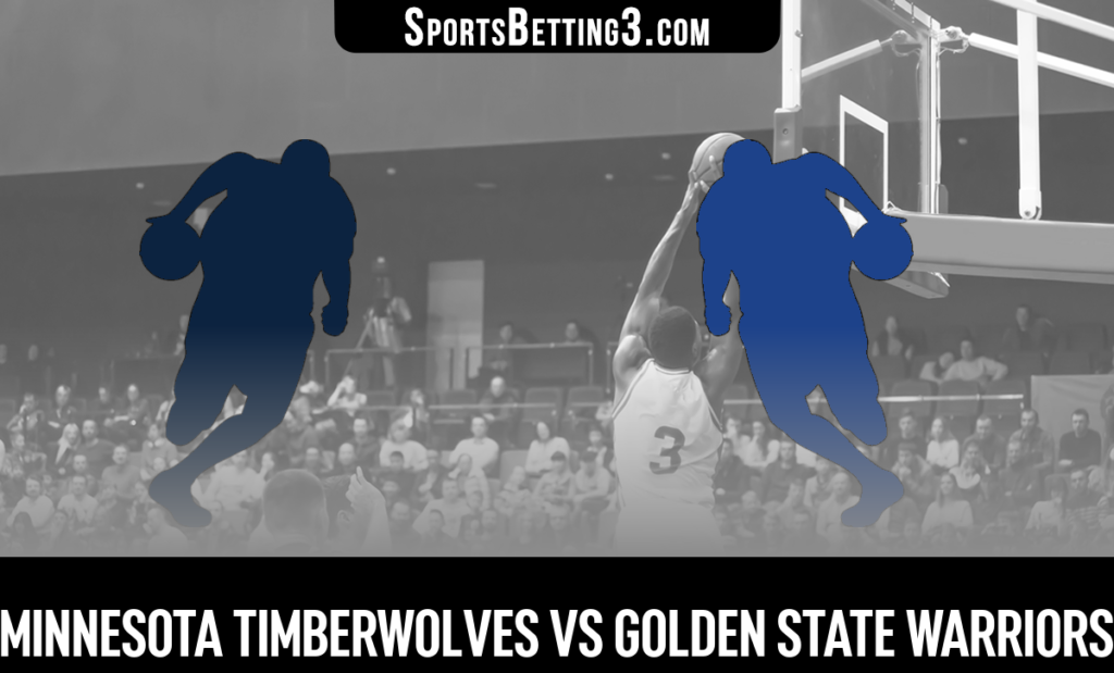 Minnesota Timberwolves vs Golden State Warriors Betting Odds