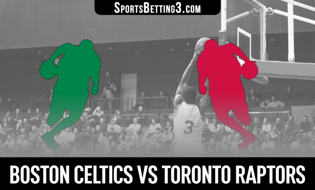 Boston Celtics vs Toronto Raptors Betting Odds