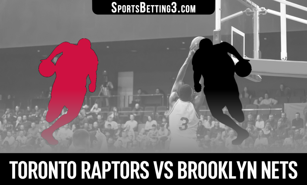 Toronto Raptors vs Brooklyn Nets Betting Odds