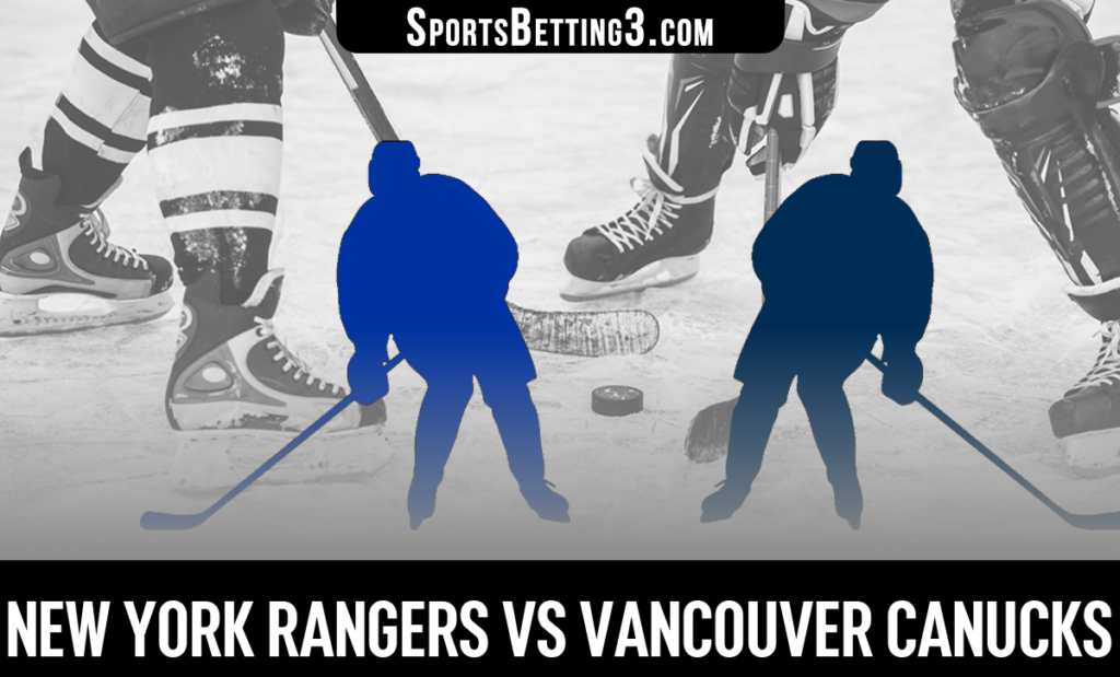 New York Rangers vs Vancouver Canucks Betting Odds