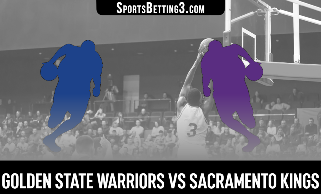 Golden State Warriors vs Sacramento Kings Betting Odds
