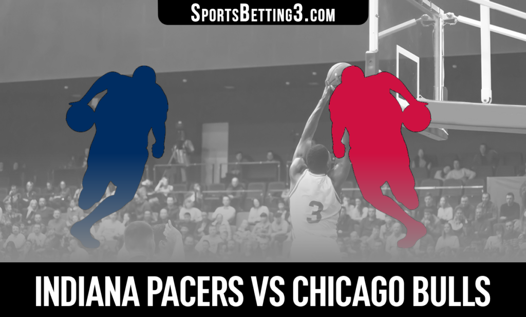 Indiana Pacers vs Chicago Bulls Betting Odds