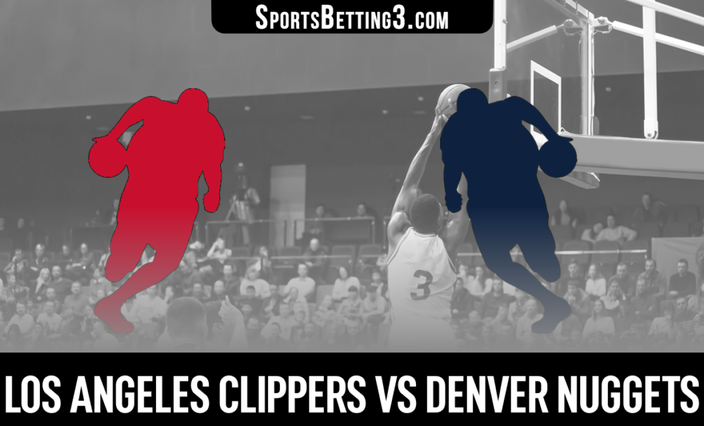 Los Angeles Clippers vs Denver Nuggets Betting Odds