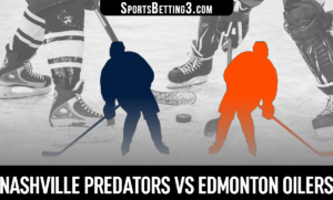 Nashville Predators vs Edmonton Oilers Betting Odds