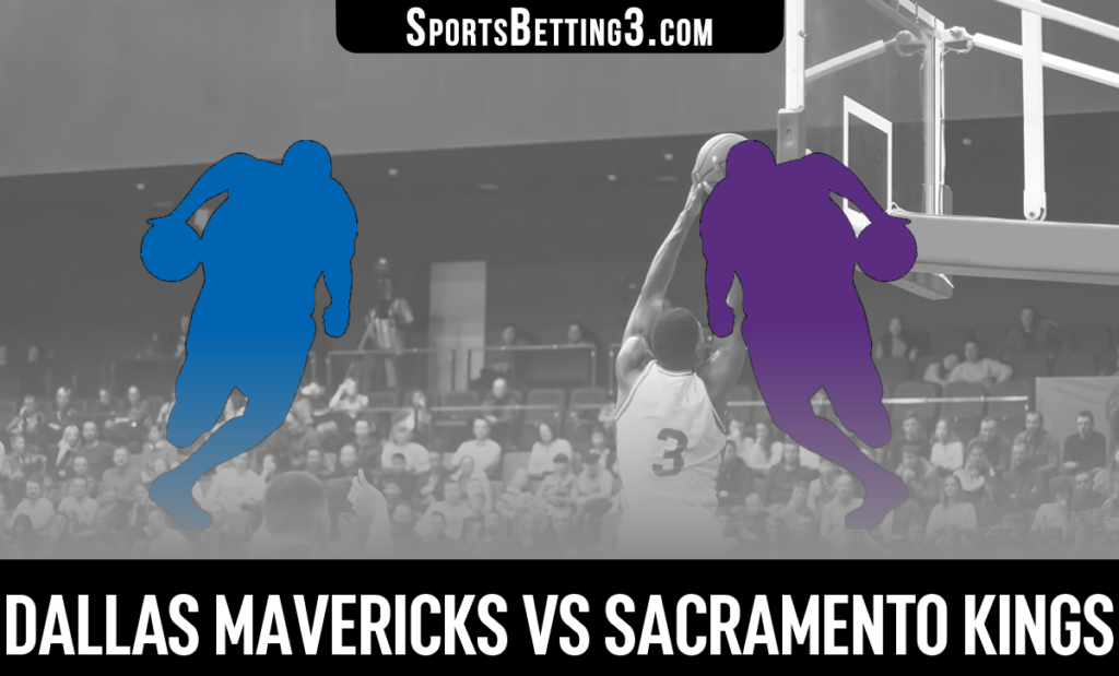 Dallas Mavericks vs Sacramento Kings Betting Odds