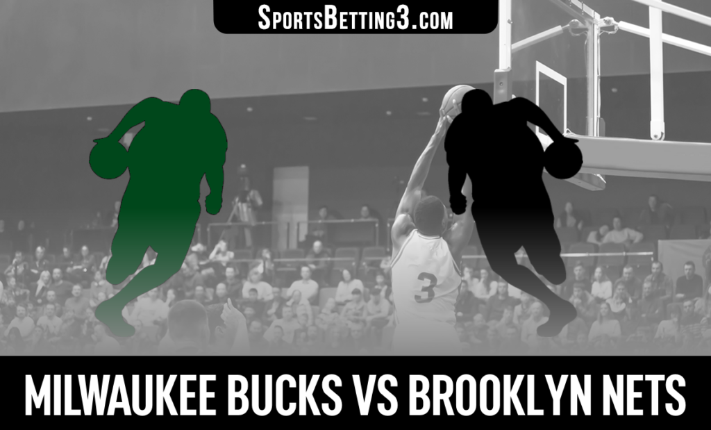 Milwaukee Bucks vs Brooklyn Nets Betting Odds
