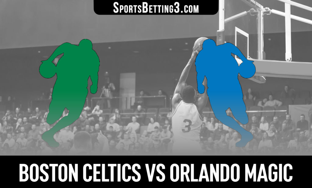 Boston Celtics vs Orlando Magic Betting Odds
