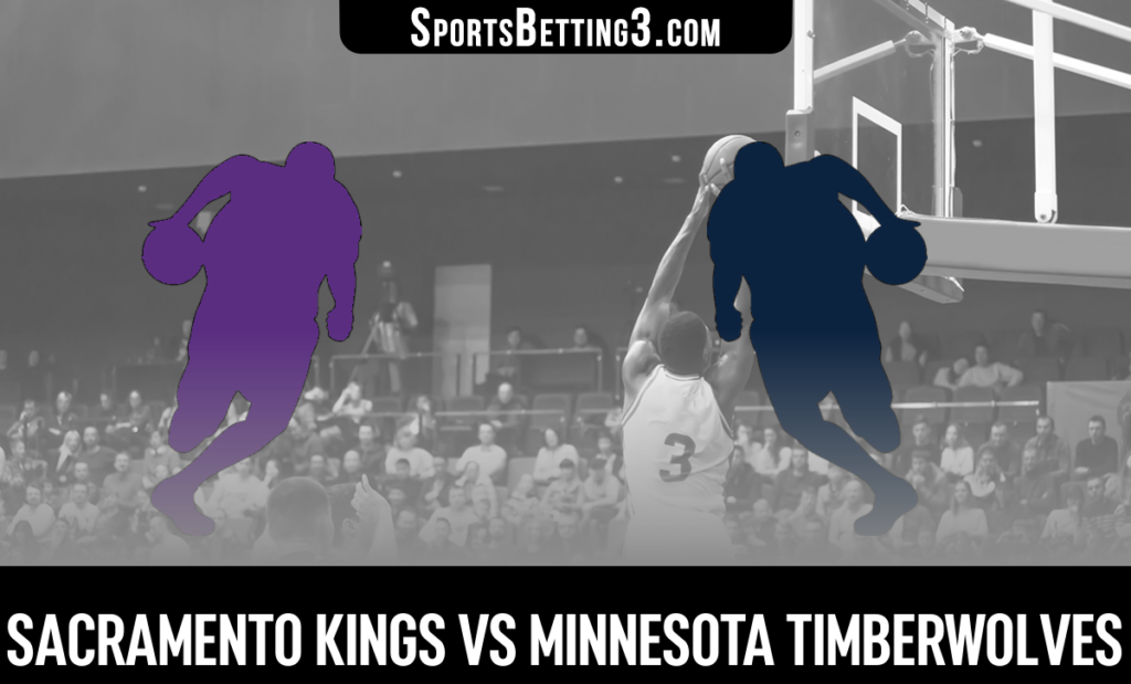 Sacramento Kings vs Minnesota Timberwolves Betting Odds