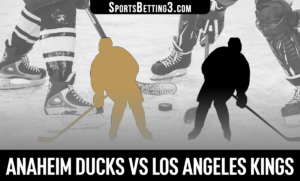 Anaheim Ducks vs Los Angeles Kings Betting Odds