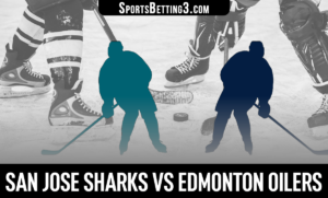 San Jose Sharks vs Edmonton Oilers Betting Odds