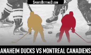 Anaheim Ducks vs Montreal Canadiens Betting Odds