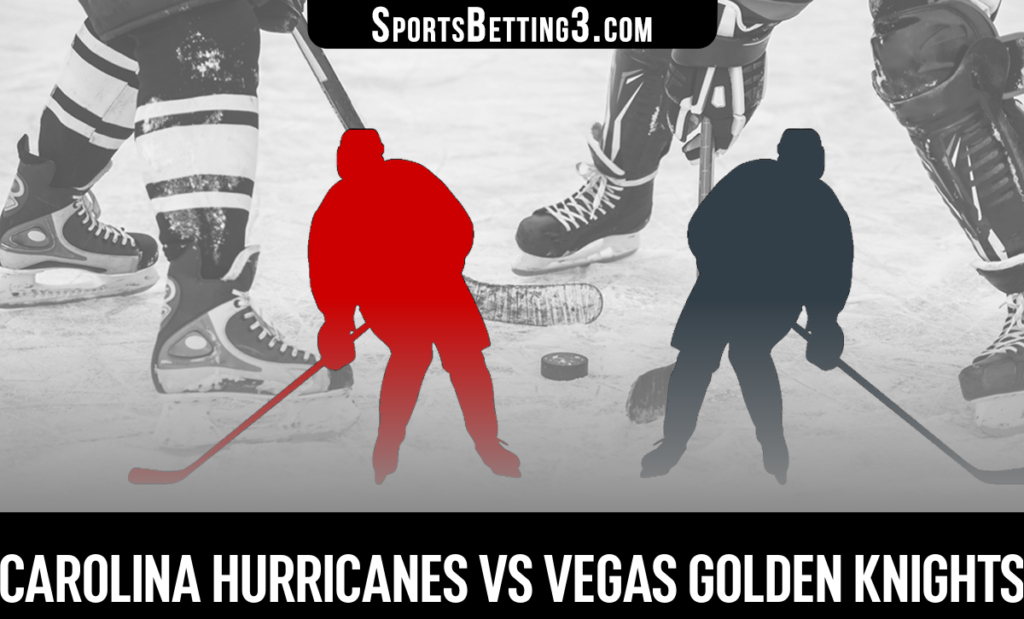 Carolina Hurricanes vs Vegas Golden Knights Betting Odds
